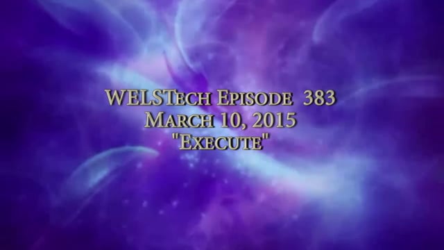 WELSTech Episode 383 - Execute