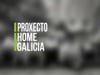 PROXECTO HOME GALICIA