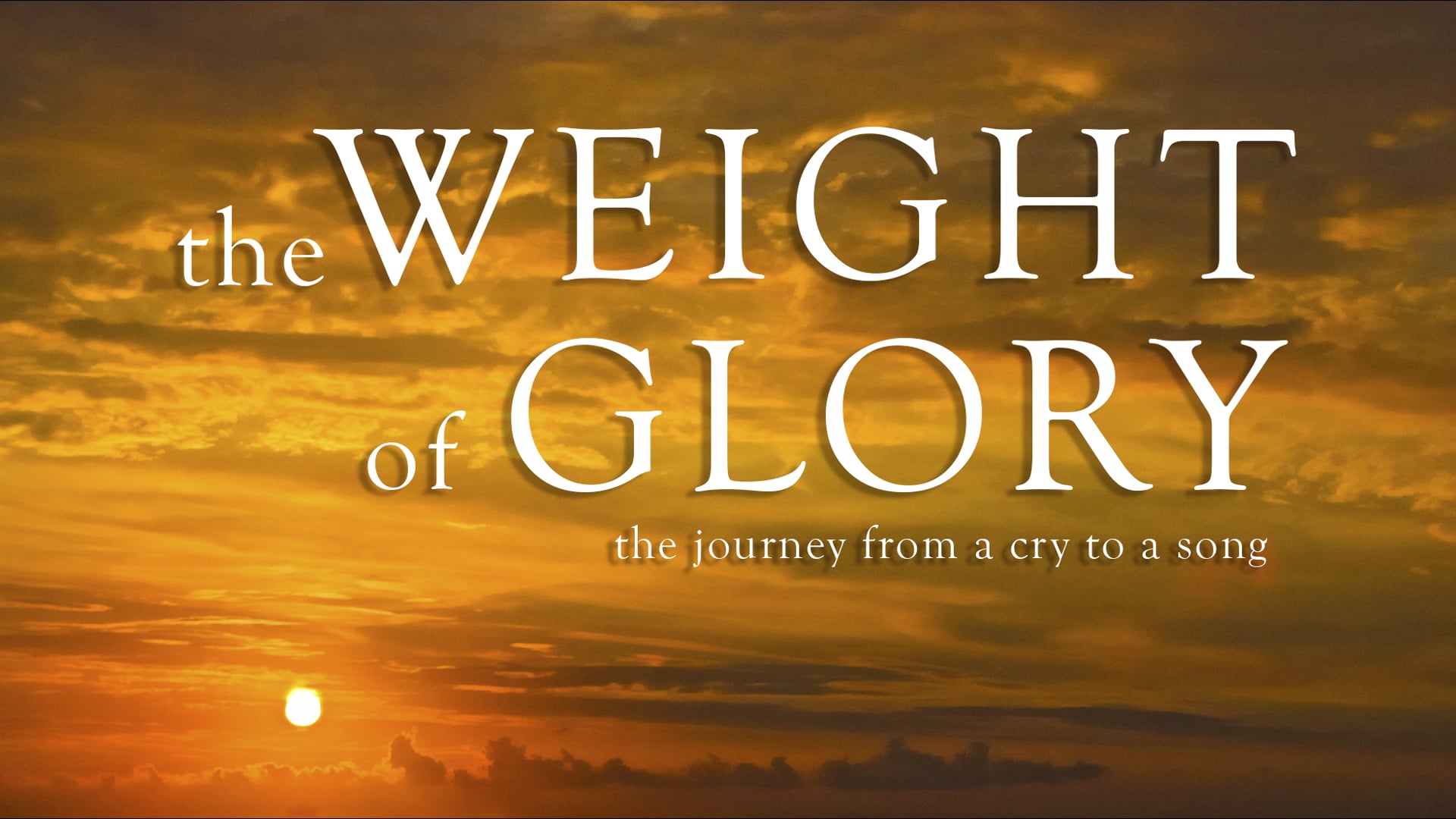 HFBC Message: The Weight of Glory (2 Corinthians 4:17)