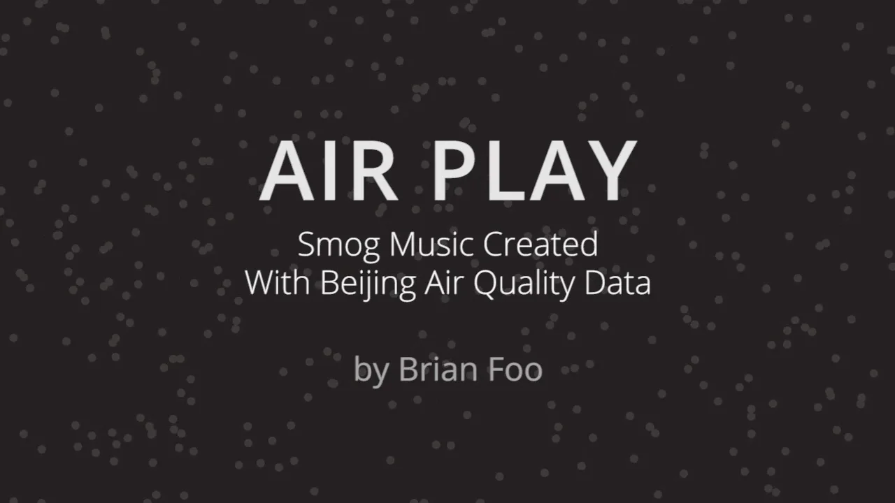 Air Play - Smog Music Created With Beijing Air Quality Data