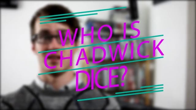 Who is Chadwick Dice?