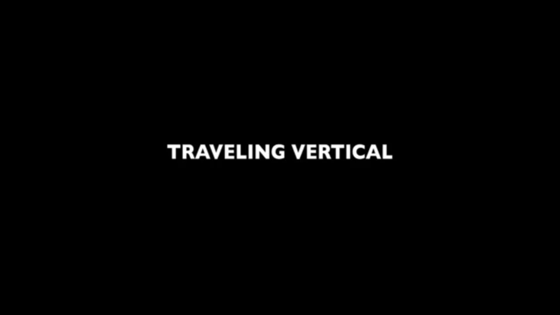 Traveling vertical