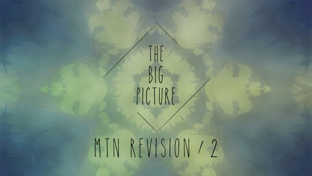 The Big Picture – Mtn Revision 2 from The Big Picture