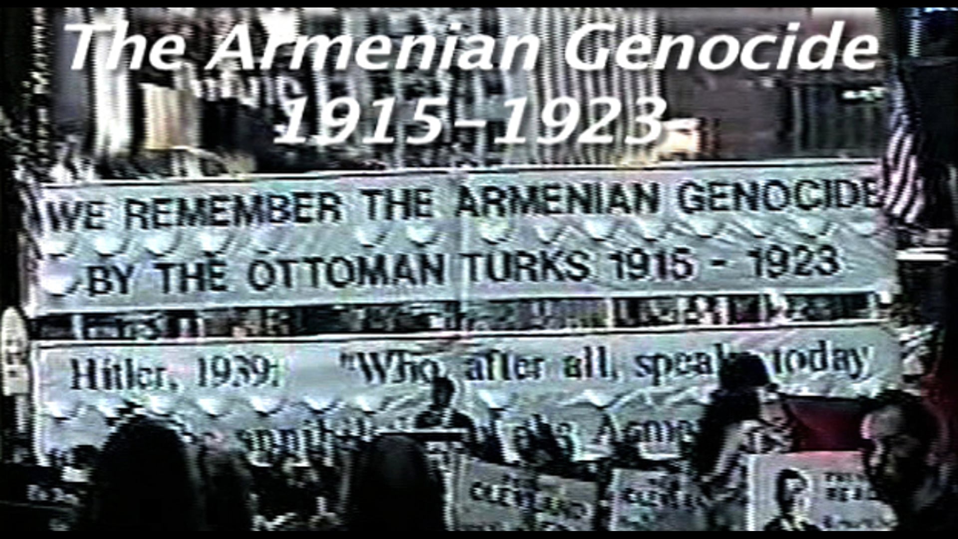The Armenian Genocide: 1915-1923 (2 hours 47 minutes; 95% English, 5% Greek; No Subtitles)