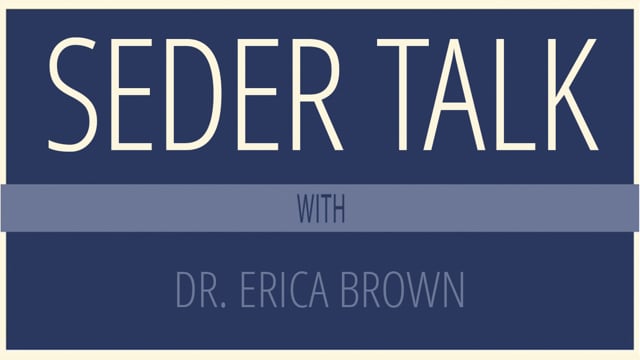 Seder Talk with Dr. Erica Brown