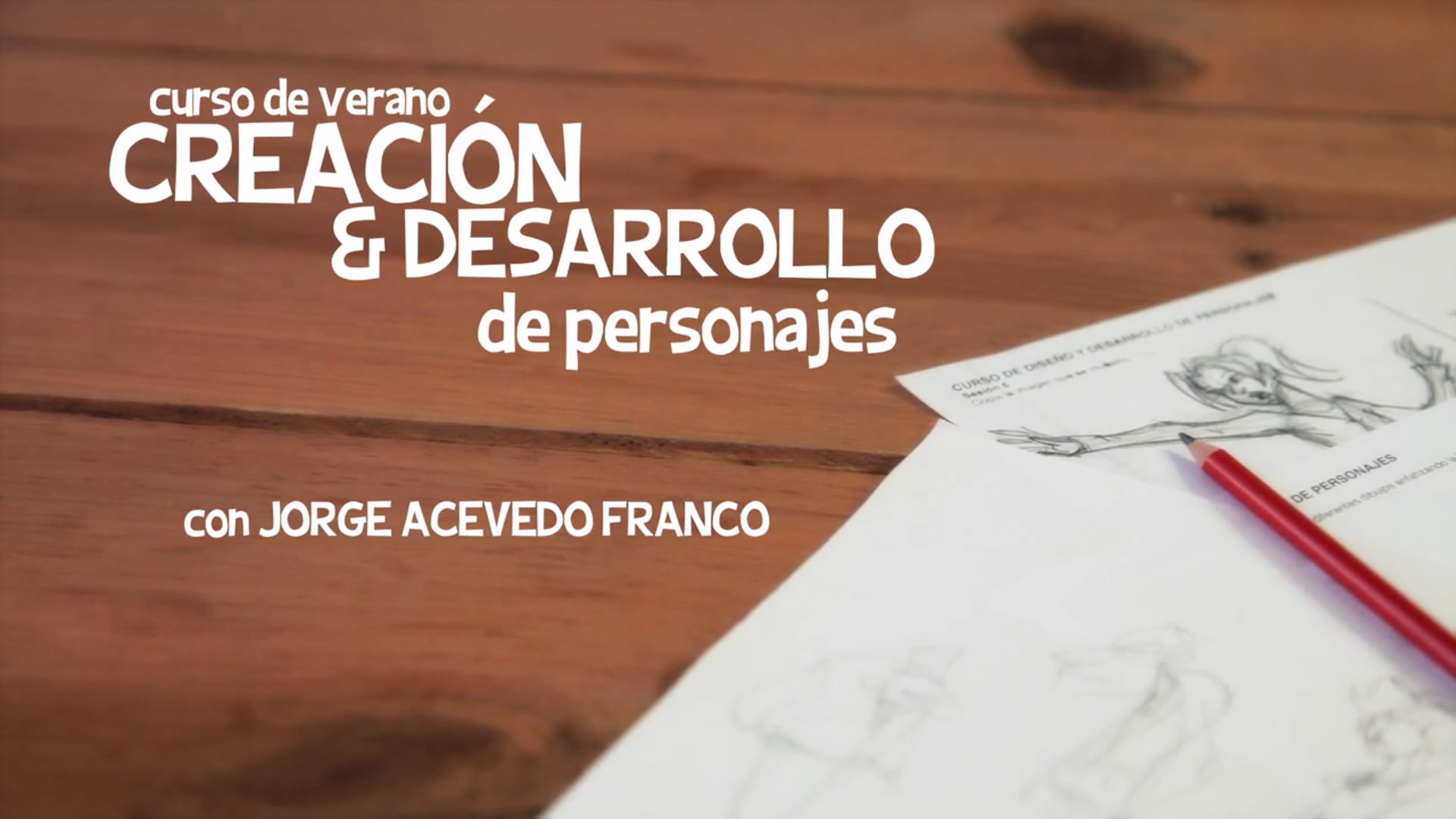 Curso Creación y Desarrollo de Personajes con Jorge Acevedo