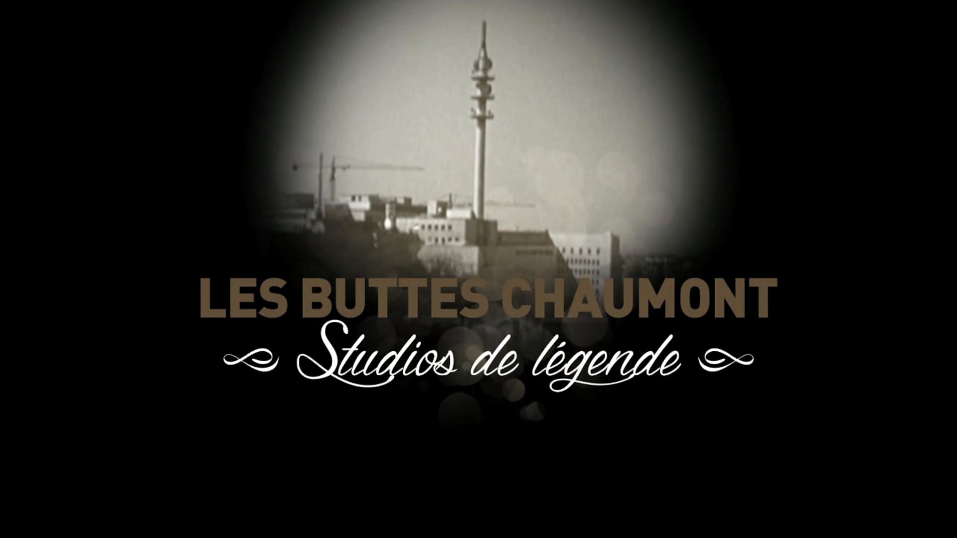 Extrait "Les Buttes Chaumont, Studios de légende"