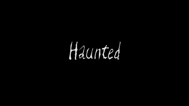 Haunted