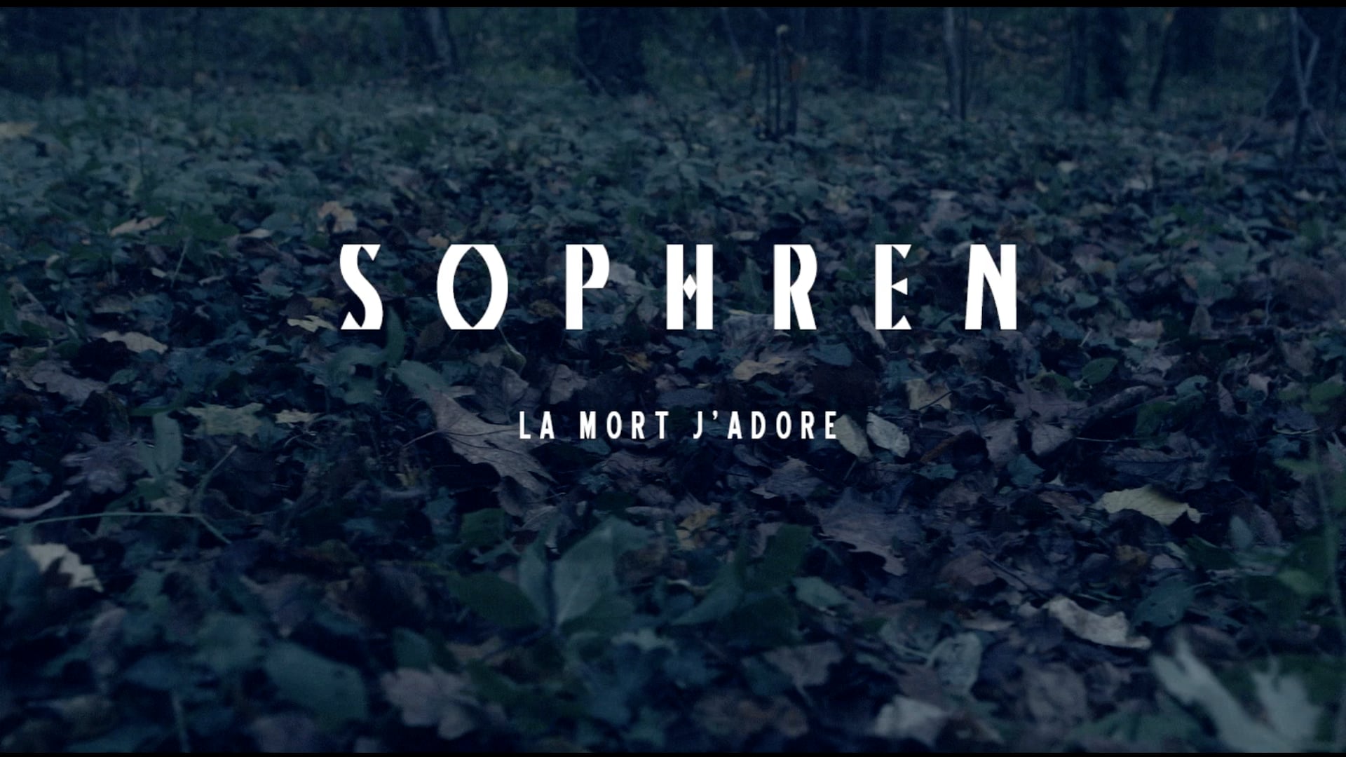 SOPHREN - LA MORT J'ADORE