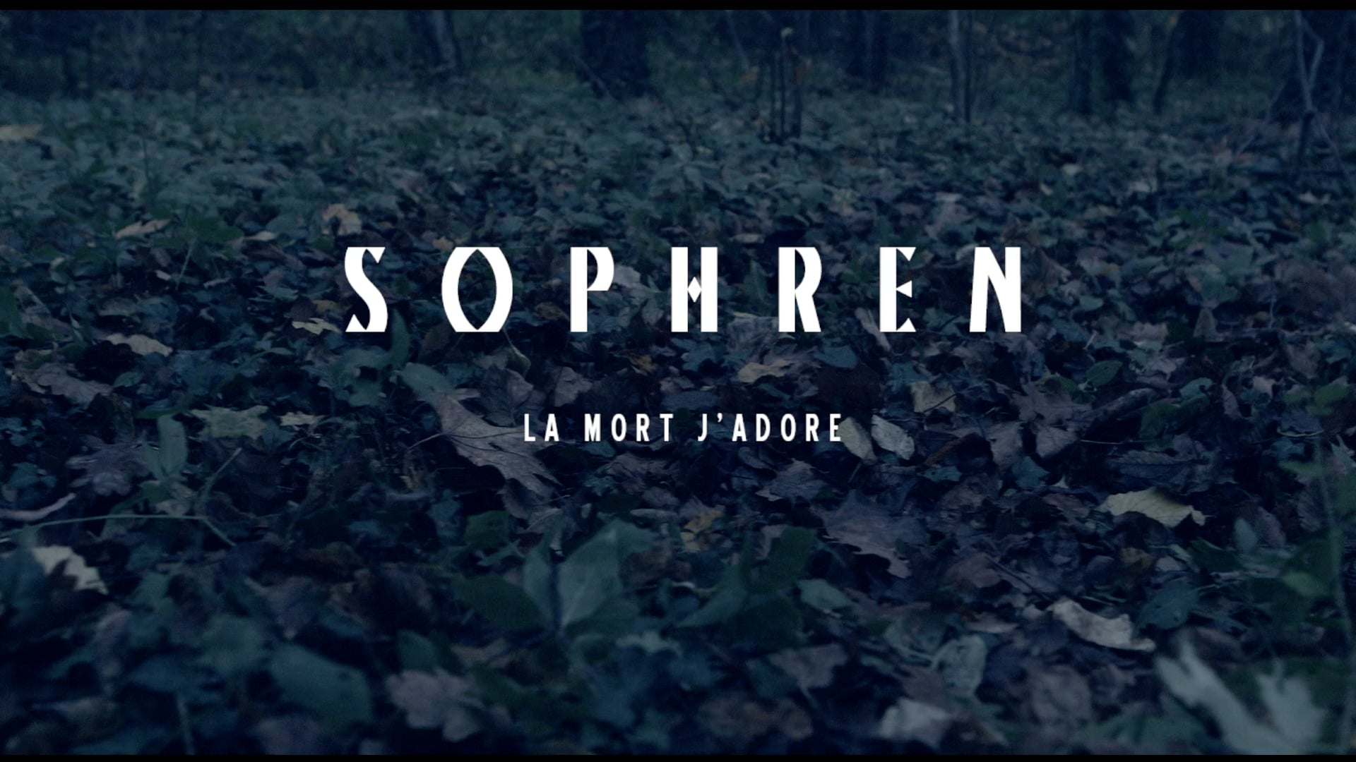 SOPHREN - LA MORT J'ADORE