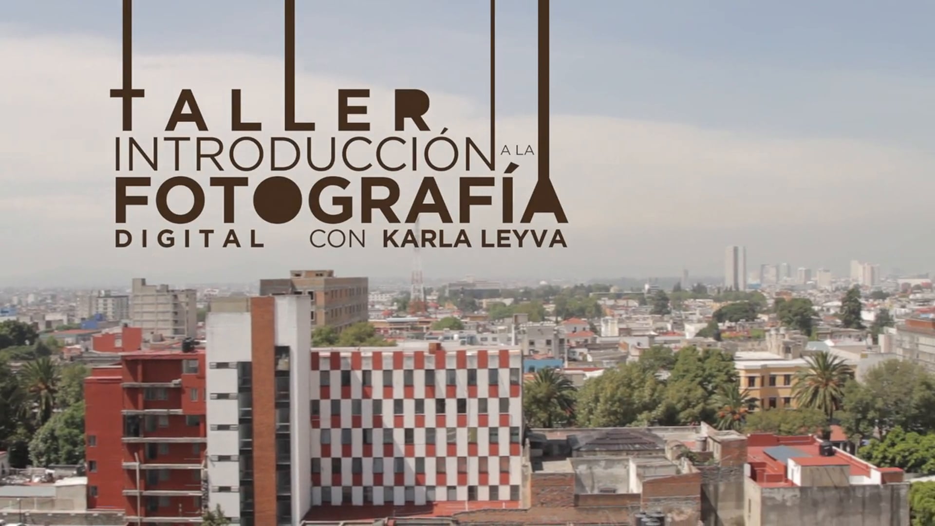 Taller Introducción a la Fotografía Digital con Karla Leyva