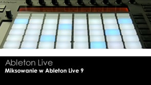 Ableton Live 9 - najlepsza aplikacja do miksowania?