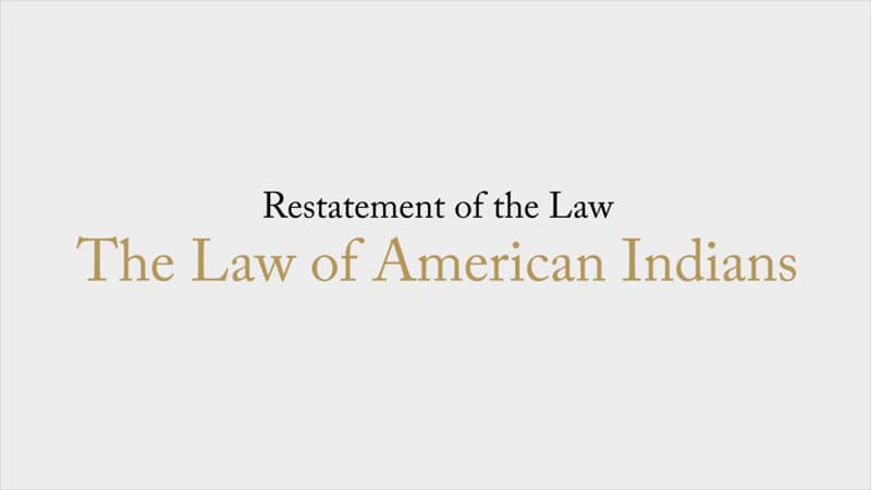 Restatement of the Law: The Law of American Indians