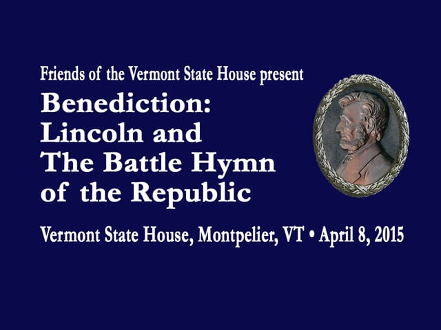 Benediction: Lincoln and The Battle Hymn of the Republic