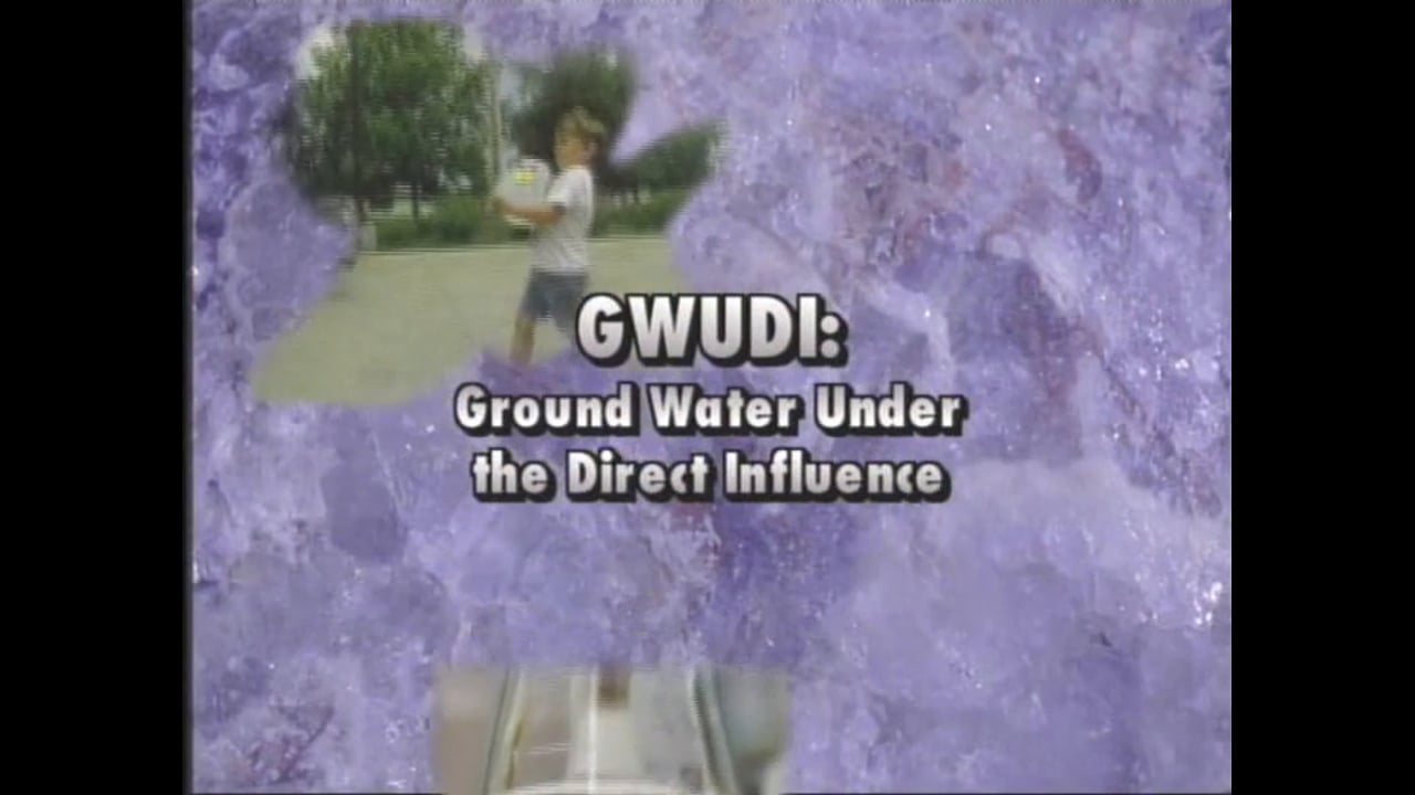 Before You Begin...Ground Water Under Direct influence of Surface Water