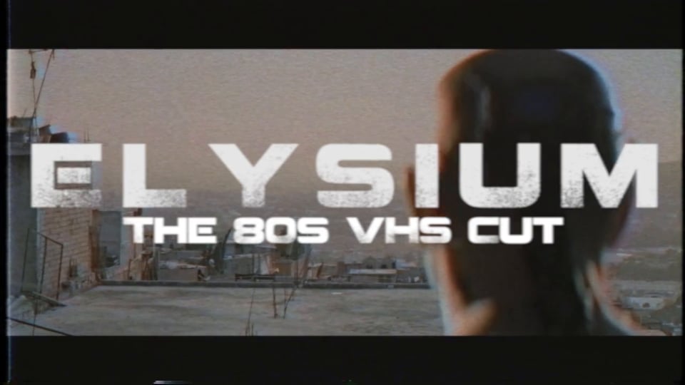 ELYSIUM - Tráiler recortado de VHS de los años 80