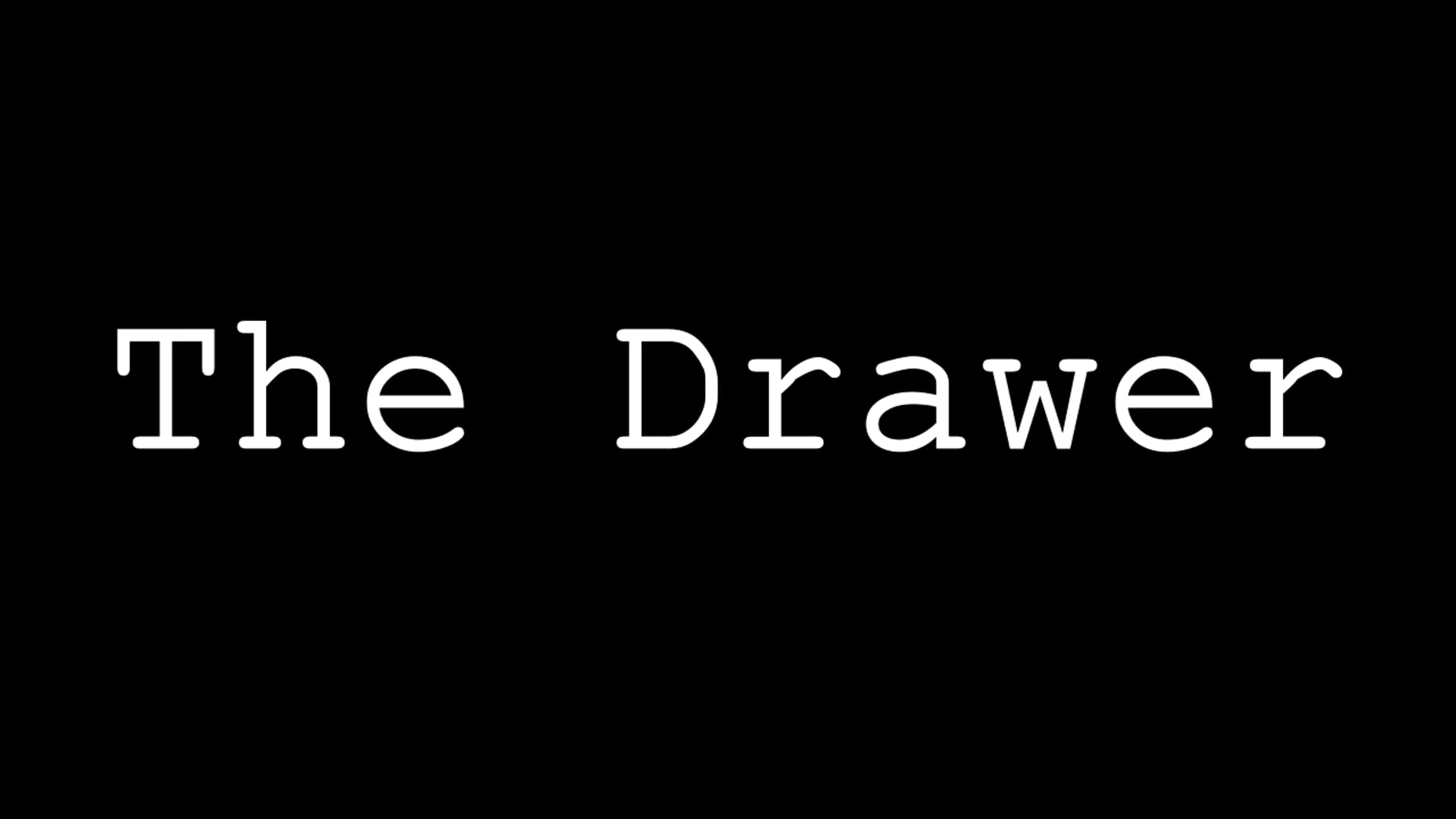 The Drawer