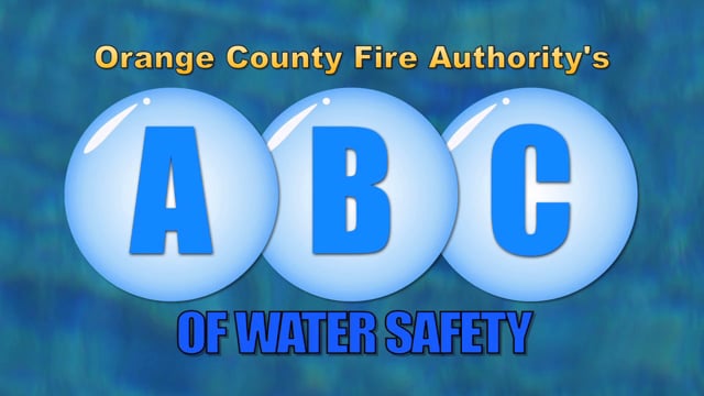 OCFA Water Safety Message - English, ABC's of Water Safety