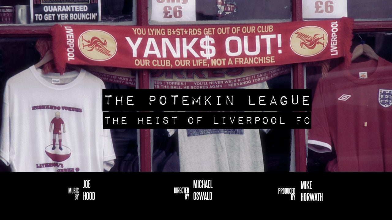 The Potemkin League: The Heist of Liverpool FC on Vimeo