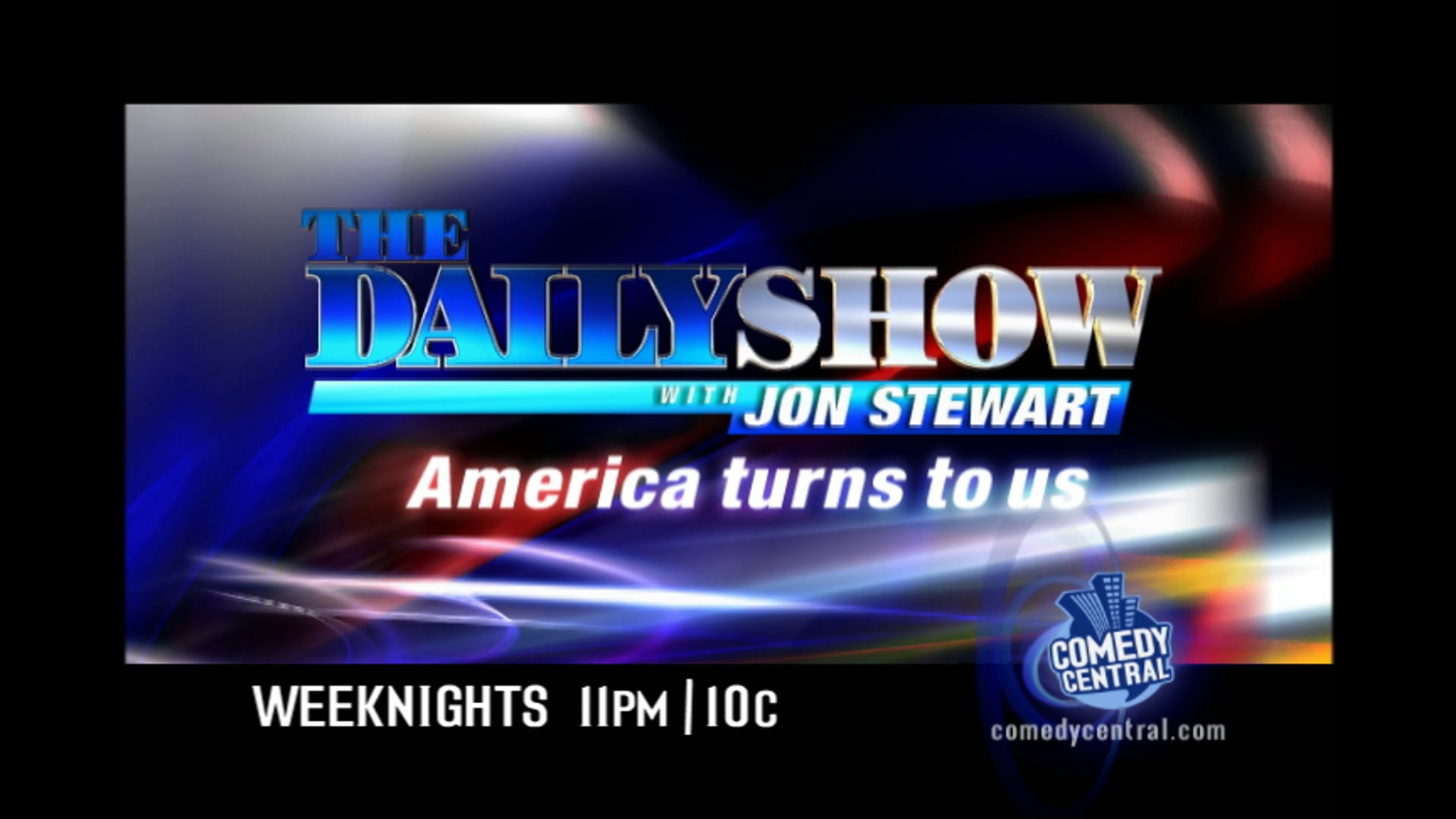 The Daily Show - "America Turns to Us"