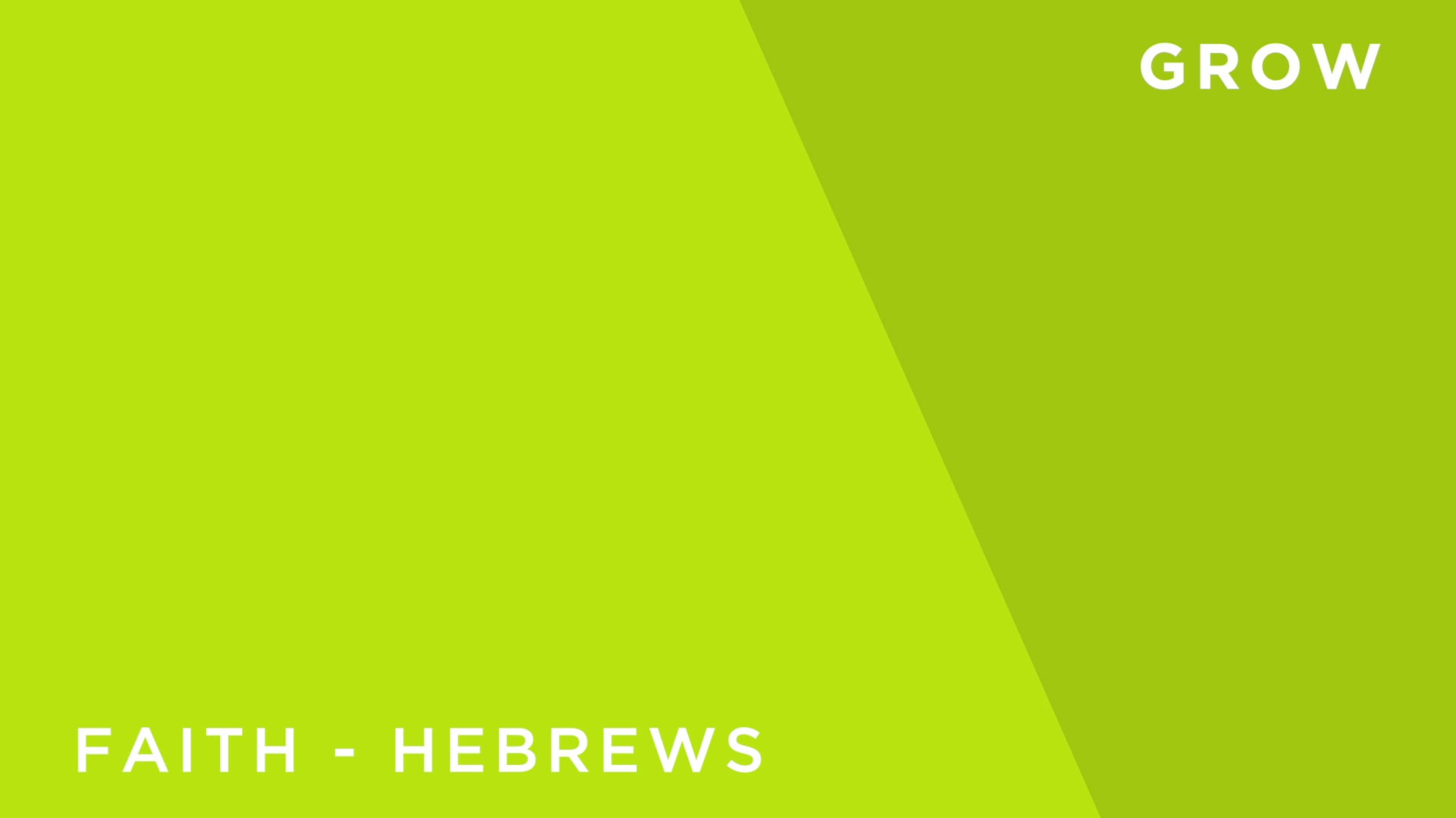 Faith [5] -Hebrews