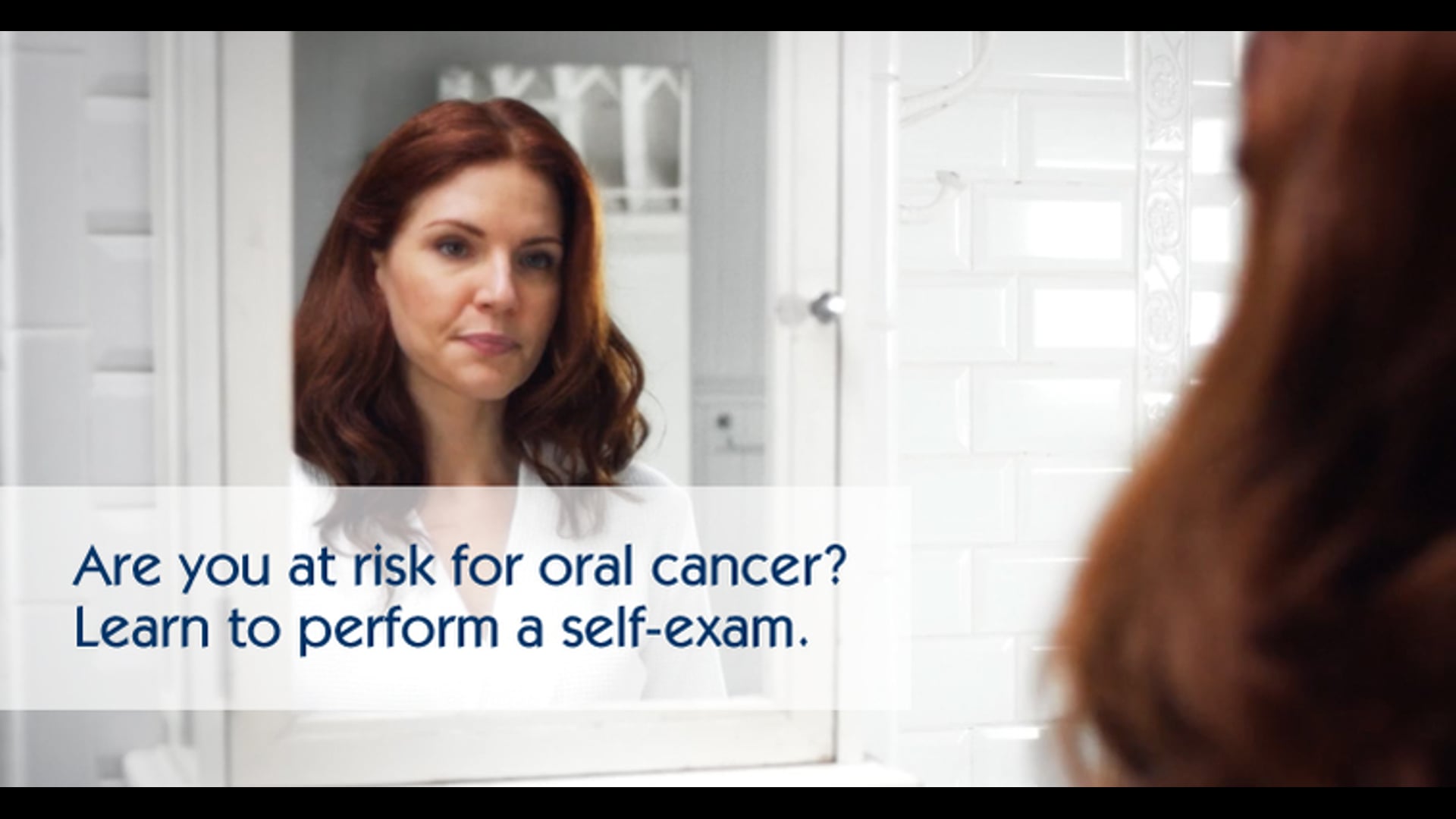 Learn to perform an oral cancer self-exam.