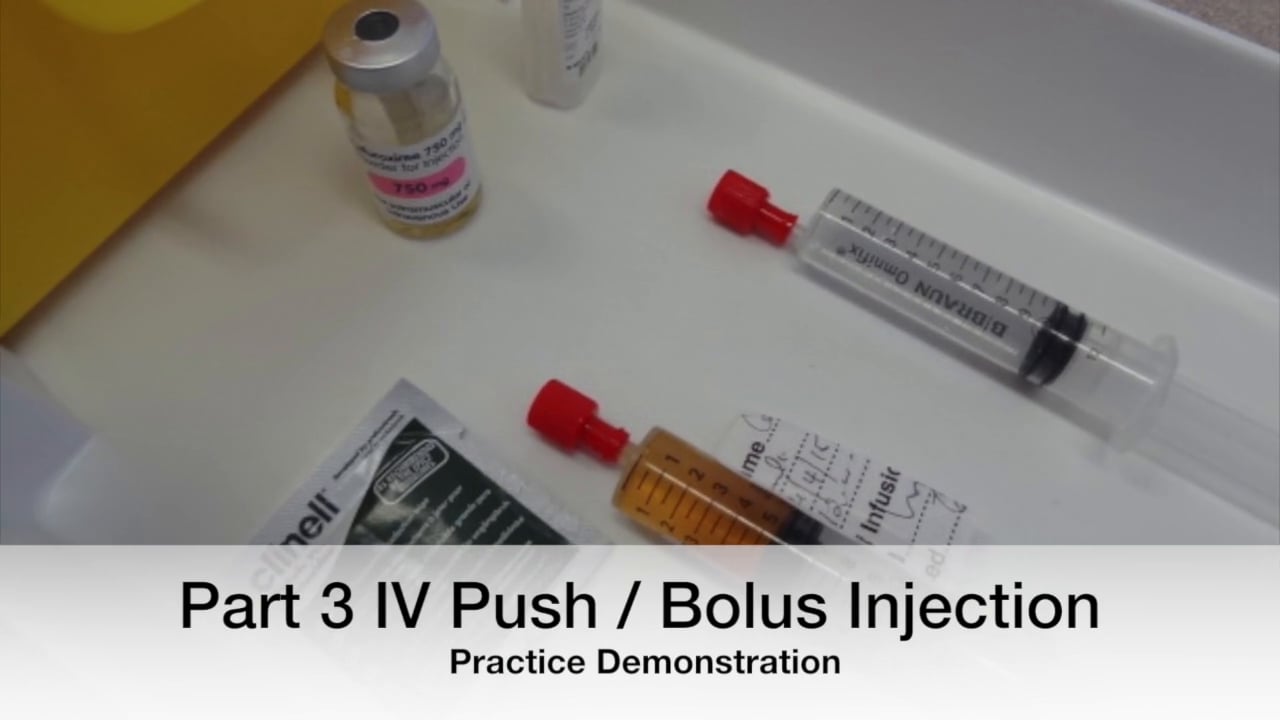 IV Administration of Medication - Part 3 Push or Bolus Injection on Vimeo