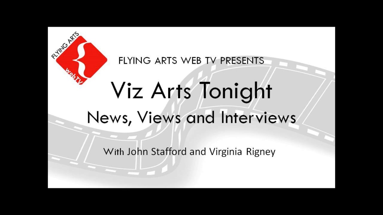 2015 Viz Arts Tonight - John Stafford Interviews Virginia Rigney