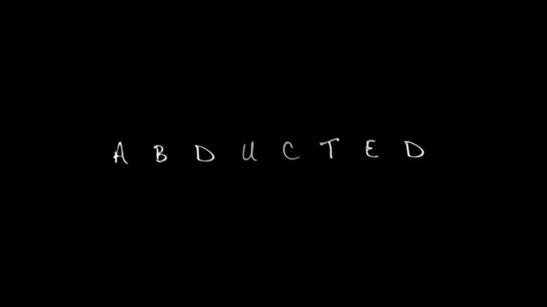 Scene from ABDUCTED