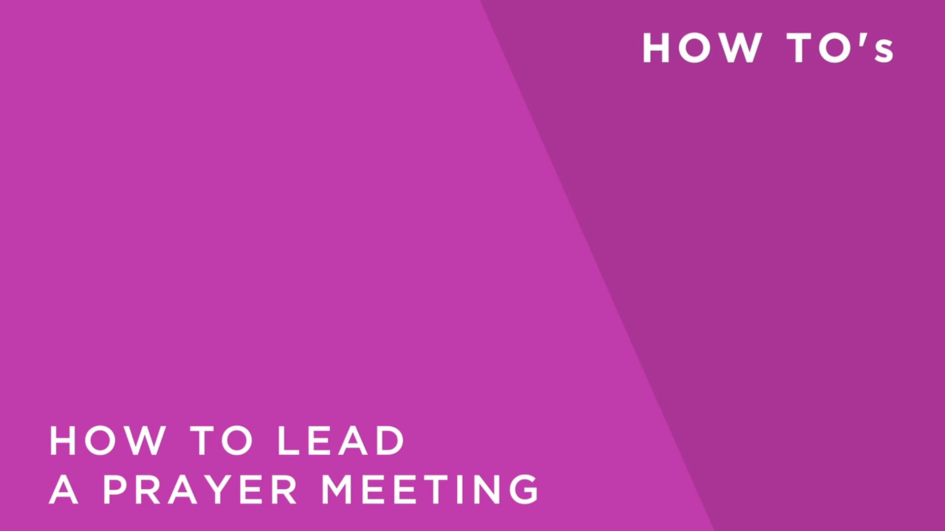 How to Lead a Prayer Meeting