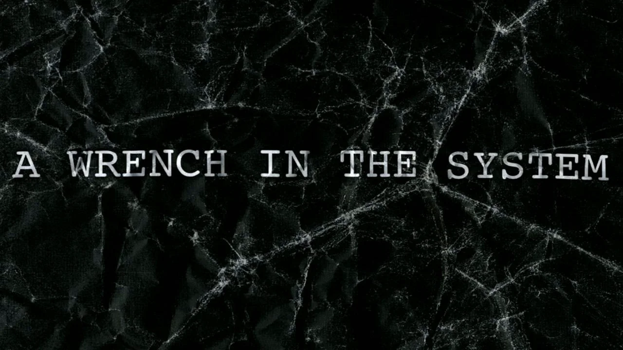 A Wrench in the System on Vimeo