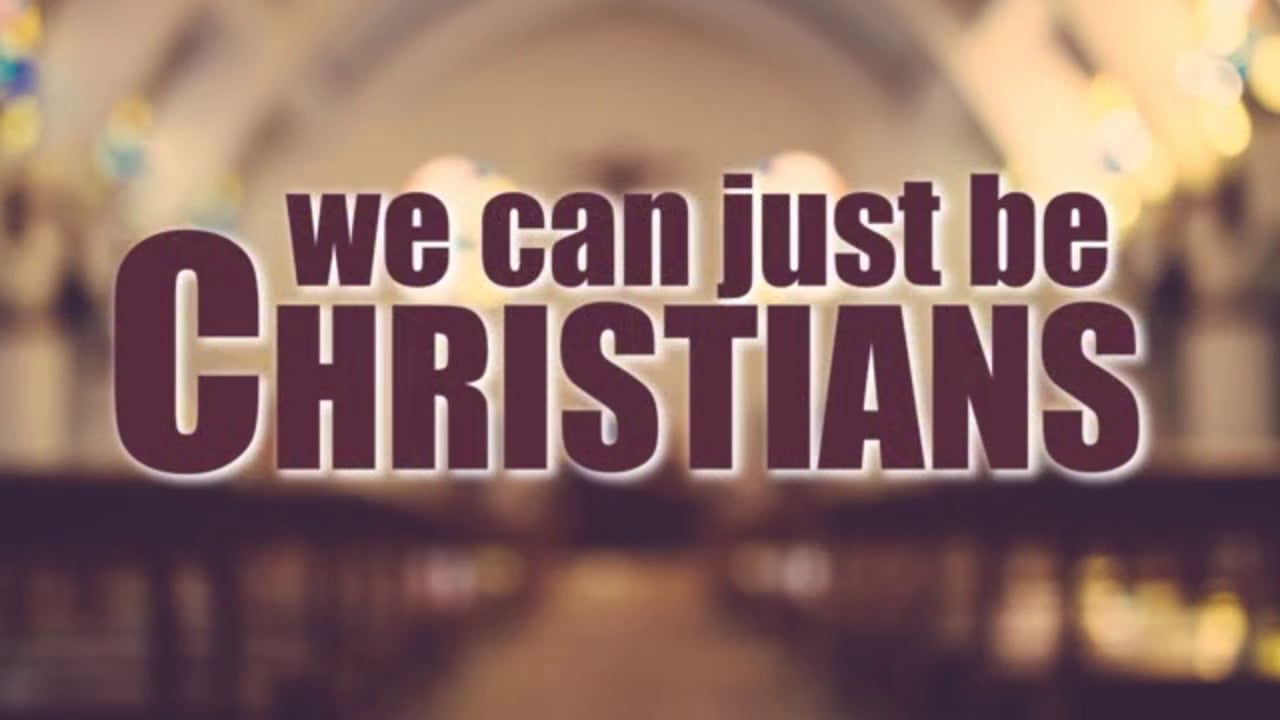 Just Christians (Steve Higginbotham)