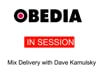 OBEDIA In Session: Mix Delivery with David Kalmusky