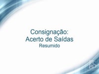 Consignação - Acerto de Saídas Resumido