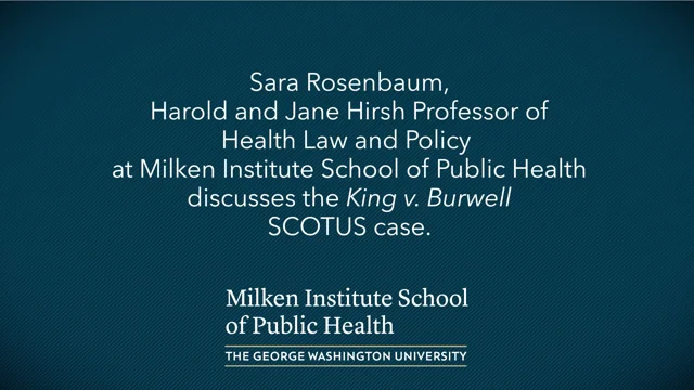 Sara Rosenbaum discusses the King v. Burwell case