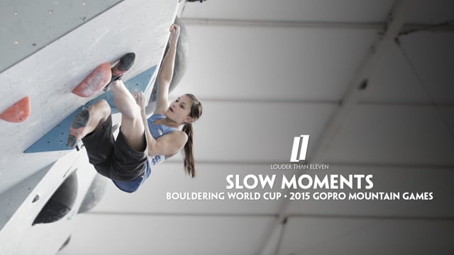 Slow Moments – 2015 GoPro Mountain Games – Bouldering World Cup from Louder Than Eleven
