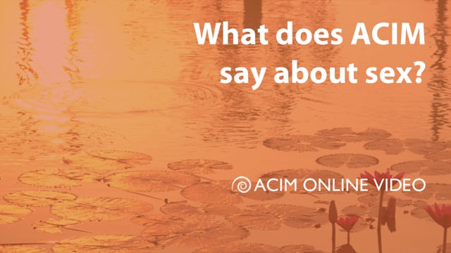 What does ACIM say about sex?