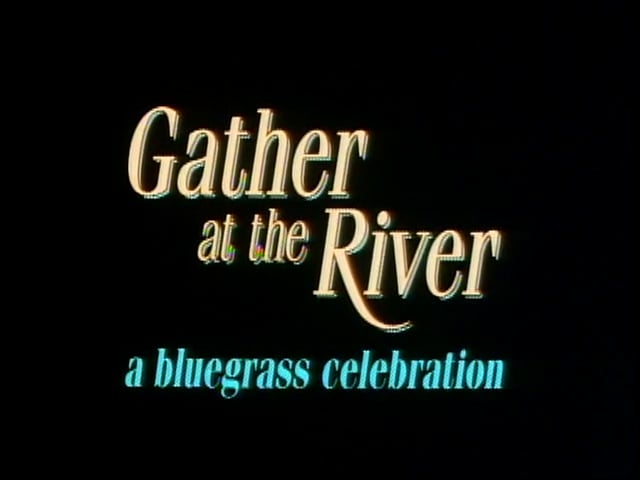 Gather at River: Bluegrass Celebration [DVD] | www.carmenundmelanie.at