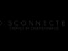 Disconnected - SERIES TEASER