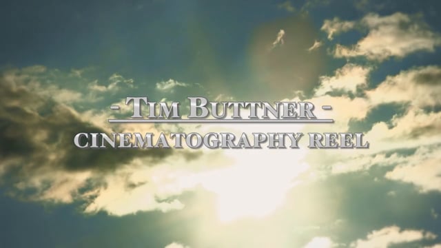 Tim Buttner - 2016 Cinematography Reel