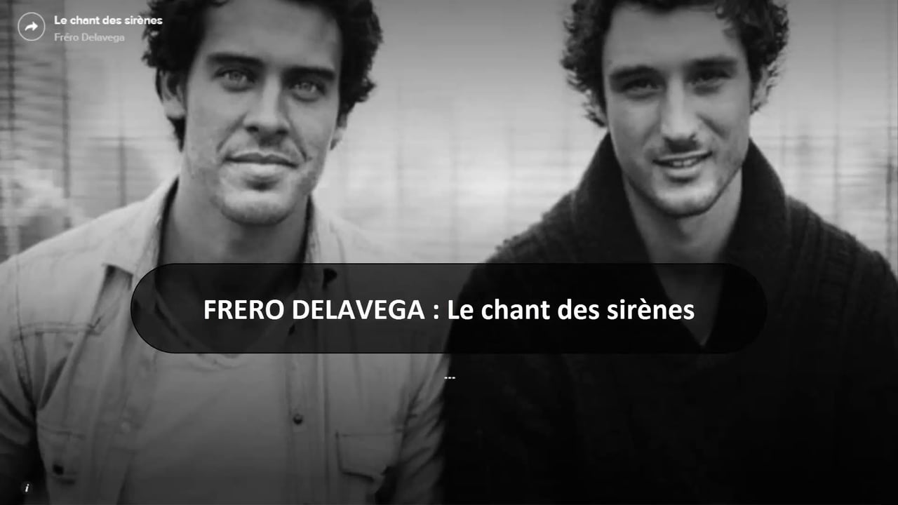 FRERO DELAVEGA : Le chant des sirènes (KARAOKE) on Vimeo