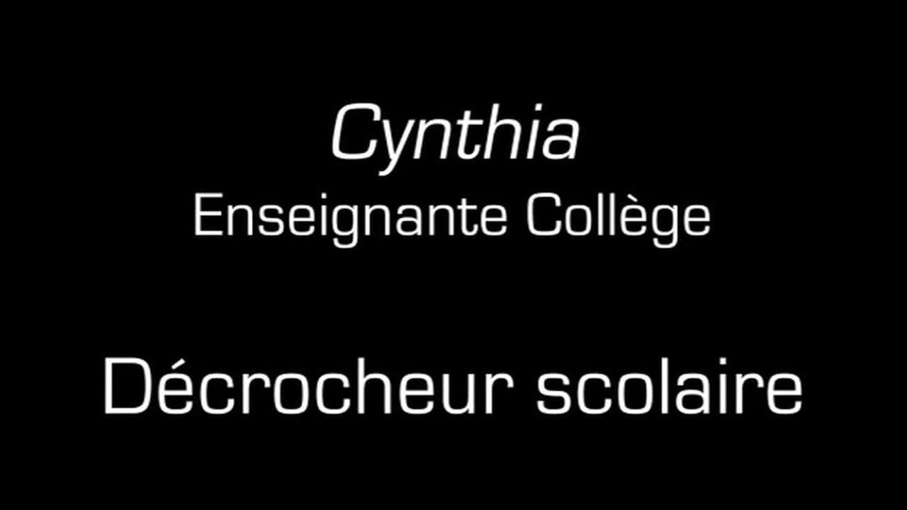 Cynthia / Décrocheur scolaire