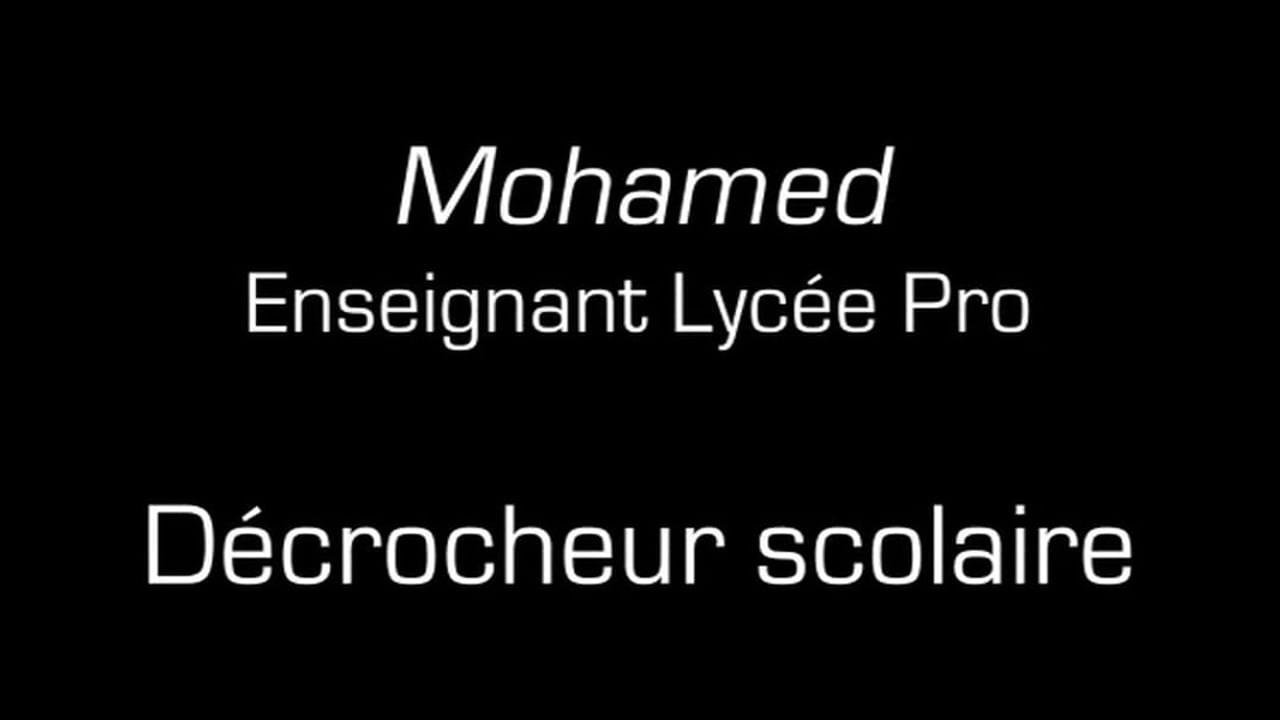 Mohamed / Decrocheur scolaire