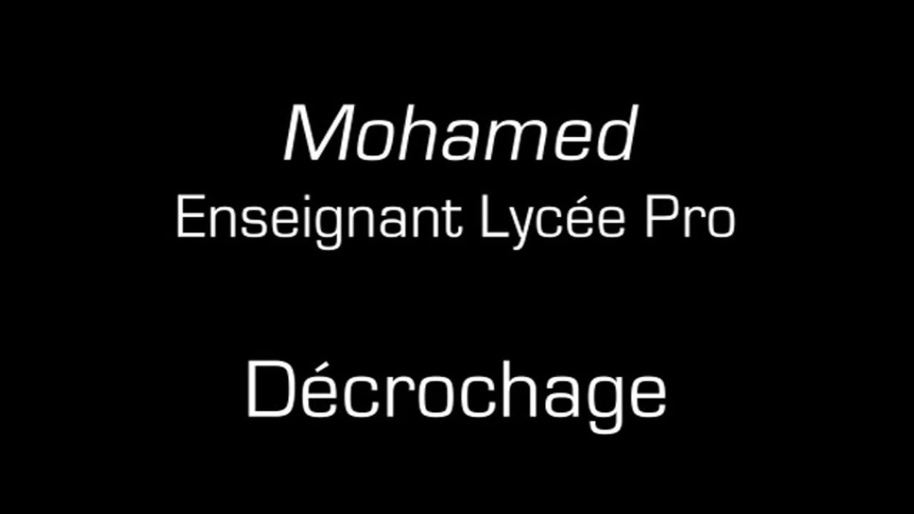 Mohamed  / Décrochage