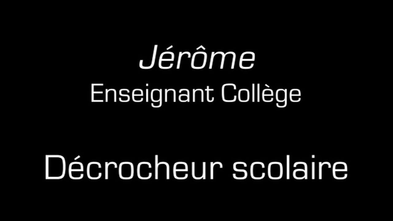 Jérôme / Décrocheur scolaire