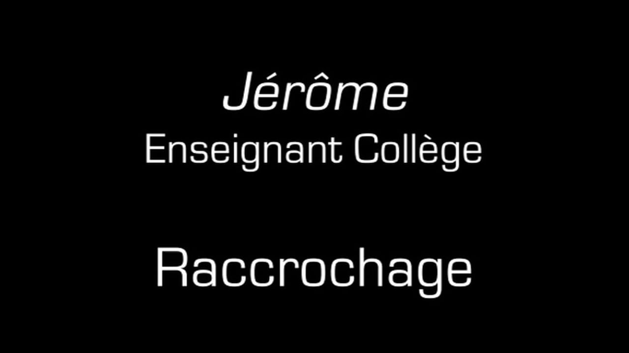 Jérôme / Raccrochage