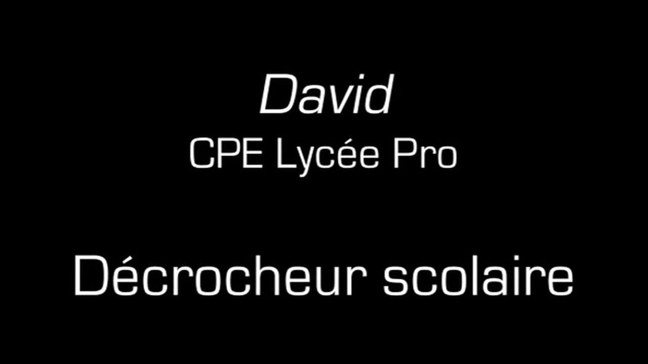 David / Décrocheur scolaire