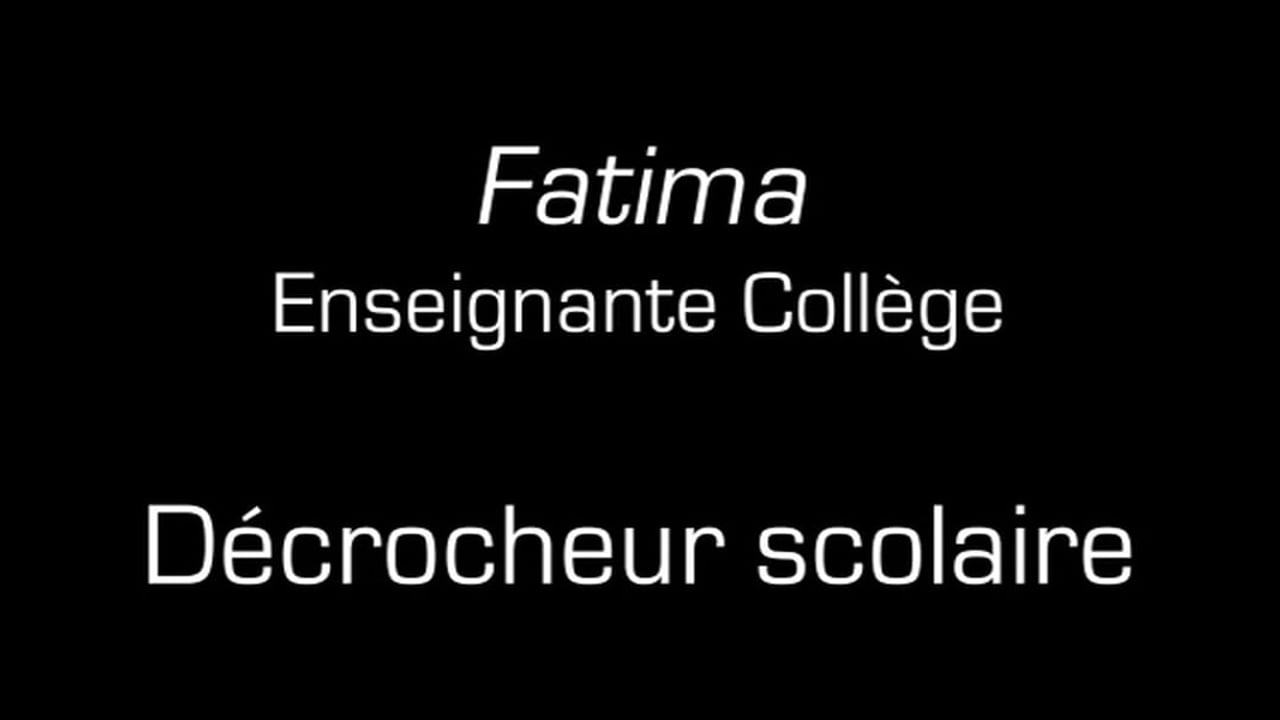 Fatima / Décrocheur scolaire