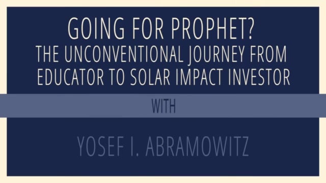 Going for Prophet? The Unconventional Journey from Educator to Solar Impact Investor