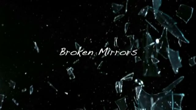 Broken Mirrors